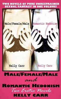 Male/Female/Male and Romantic Hedonism: Two Erotic Novels