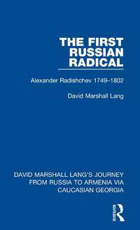 The First Russian Radical: Alexander Radishchev 1749-1802