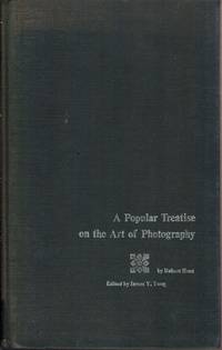 A Popular Treatise on the Art of Photography by Hunt, Robert - 1973