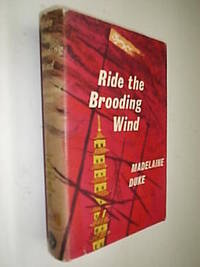 Ride The Brooding Wind by Duke Madelaine - First Edition - 1961 - from Flashbackbooks (SKU: biblio192 F8552)