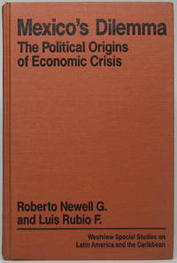 image of Mexico's Dilemma: The Political Origins of Economic Crisis