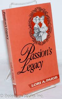 Passion&#039;s Legacy by Paige, Lori A - 1991