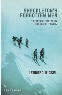 Shackleton's Forgotten Men: The Untold Tale of an Antarctic Tragedy