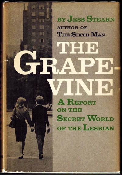 The Grapevine. A Report on the Secret World of the Lesbian.