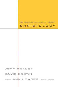 Christology : Key Readings in Christian Thought