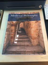 Medieval Philosophy: A Multicultural Reader by Bruce V. Foltz (ed.) - 2019