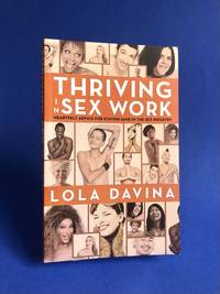 Thriving in Sex Work: Heartfelt Advice for Staying Sane in the Sex Industry