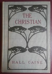 The Christian A Story by Hall Caine - 1897