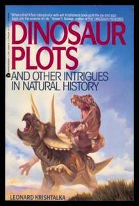 image of DINOSAUR PLOTS - and Other Intrigues in Natural History