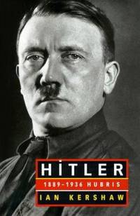 Hitler: 1889-1936 Hubris