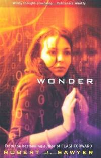 WONDER by Sawyer, Robert J - 2011