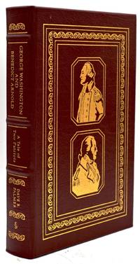 [HISTORY] GEORGE WASHINGTON AND BENEDICT ARNOLD: A TALE OF TWO PATRIOTS