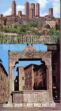 San Gimignano By the Beautiful Towers, Guide-Book Art and History