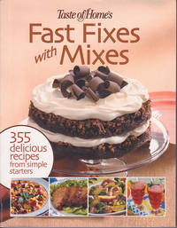 Fast Fixes with Mixes: 355 Delicious Recipes from Simple Starters