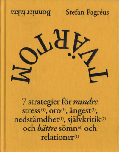 TVÄRTOM. 7 strategier för mindre stress, oro,…