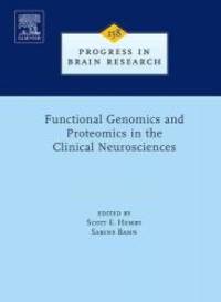 Functional Genomics and Proteomics in the Clinical Neurosciences, Volume 158 (Progress in Brain Research) by Elsevier Science - 2006-12-22