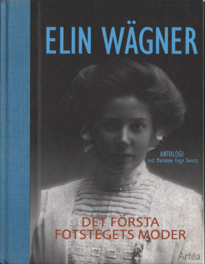 ELIN WÄGNER. Det första fotstegets moder.…