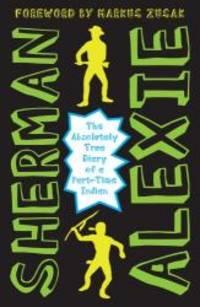 Absolutely True Diary of a Part-time Indian by Sherman Alexie - 2008-01-01