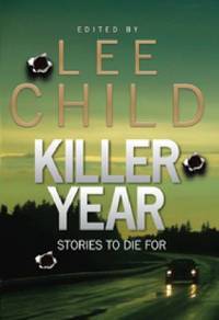 Killer Year: Stories to Die for by Lee Child - 2008