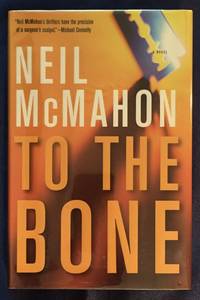 TO THE BONE; a novel