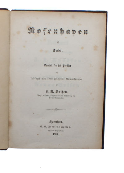 Rosenhaven (i.e. "Gulistan", "The Rose Garden"). - [FIRST DANISH TRANSLATION OF SAADI'S "THE ROSE GARDEN"] (photo 2)