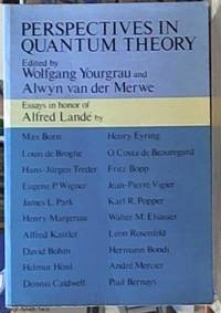 Perspectives in Quantum Theory; Essays in Honour of Alfred Lande