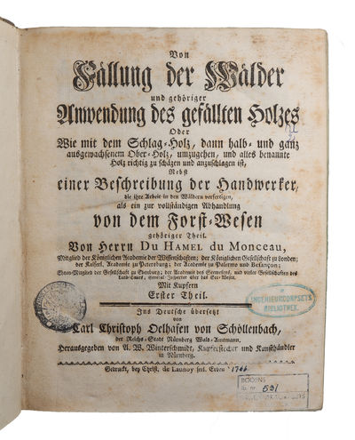 Von Fällung der Wälder und gehöriger Anwendung des gefällten Holzes oder wie mit dem Schlag=Holz, dann halb= und ganz aufgewachsenem Ober=Holz, umzugehen, und alles benannte Holz richtig zu schäzen und auszuschlagen ist, nebst einer Beschreibung der H... (photo 2)