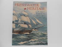 image of Freshwater Heritage: A History of Sail on the Great Lakes, 1670-1918