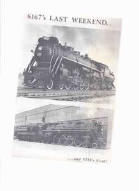 cover of 1964: 6167's Last Weekend --and 6218's First! / Canadian National Railways ( CN )( Final Journey for Steam Locomotive 6167 (from Toronto to Scotia, Ontario )/ 6218 (from Toronto to Hamilton and Caledonia etc) - Type Northern, Class U2 Train Engines )