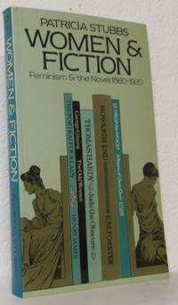 Women and Fiction. Feminism and the Novel…