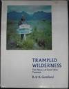 Trampled Wilderness : the history of South-West Tasmania.