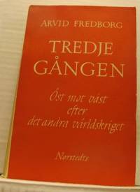 Tredje gången. Öst mot väst efter det andra…