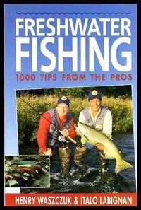 image of FRESHWATER FISHING - 1000 Tips from the Pros