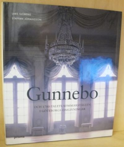 Gunnebo. Och 1700-talets sommarställen i…