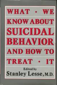 cover of What We Know About Suicidal Behavior And How To Treat It