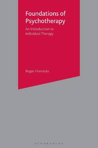 Foundations of Psychotherapy: An Introduction to Individual Therapy