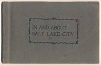 Utah and Her People, Illustrated. Containing a Sketch of Utah and Mormonism, The Articles of Faith of the Mormon Church, The Resources and Attractions of the State, Etc., Etc.