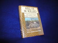 image of Kill or Be Killed: The Rambling Reminiscences of an Amateur Hunter (Peter Capstick Library Series)