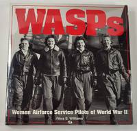 WASPs: Women Airforce Service Pilots of World War II