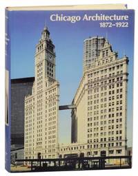 Chicago Architecture 1872 - 1922: Birth of a Metropolis