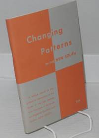 image of Changing patterns in the new south; a unique record of the growth of democracy in the South in the last decade, from the pages of the Southern Regional Council's publication NEW SOUTH