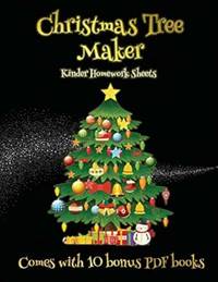 Kinder Homework Sheets (Christmas Tree Maker): This book can be used to make fantastic and...