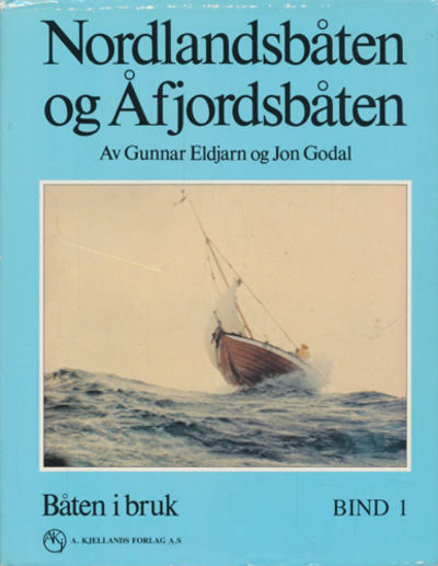 Nordlandsbåten og Åfjordsbåten. Bind 1. Båten i…