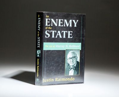 An Enemy of the State; The Life of Murray N. Rothbard
