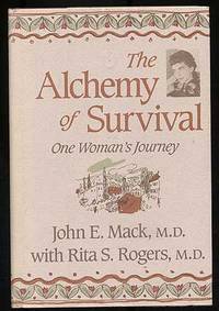 Alchemy of Survival: One Woman's Journey by M.D M.D. with Rita S. Rogers - First Edition - 1988 - from Between the Covers- Rare Books, Inc. ABAA (SKU: 107994)