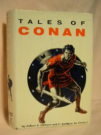 TALES OF CONAN by Howard, Robert E., & L. Sprague de Camp - 1955