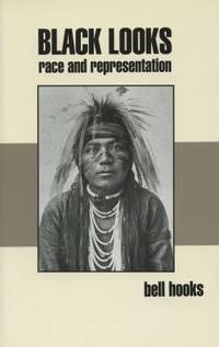 Black Looks: Race and Representation