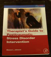 Therapist&#039;s Guide to Posttraumatic Stress Disorder Intervention (Practical Resources for the Mental Health Professional) by Johnson, Sharon L - 2009