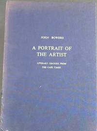 image of A Portrait of the Artist : Literary leaders from the Cape Times