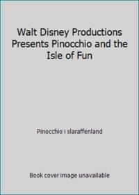 Walt Disney Productions Presents Pinocchio and the Isle of Fun